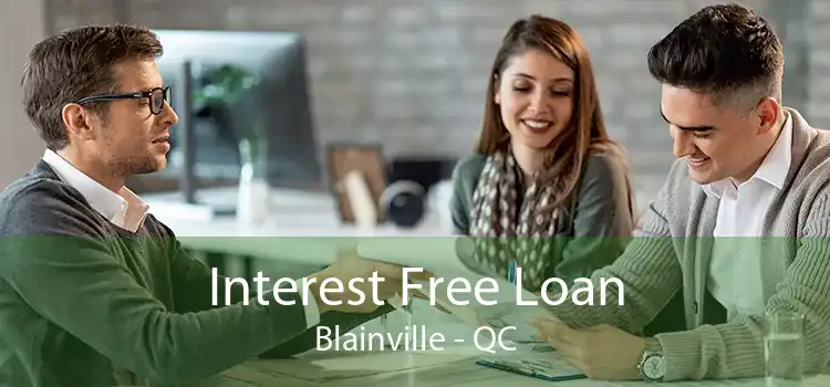 Interest Free Loan Blainville - QC
